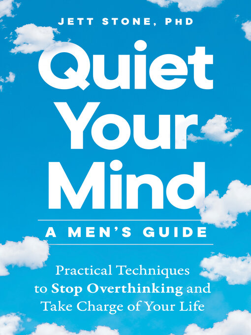 Title details for Quiet Your Mind by Jett Stone, PhD - Wait list
